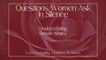 Questions Women Ask In Silence