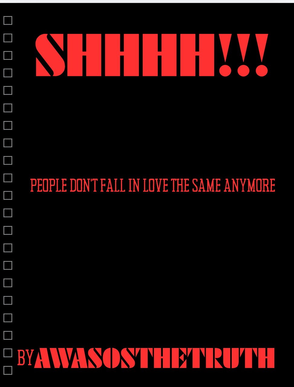 SHHHH!!! People Don’t Fall In Love The Same Anymore